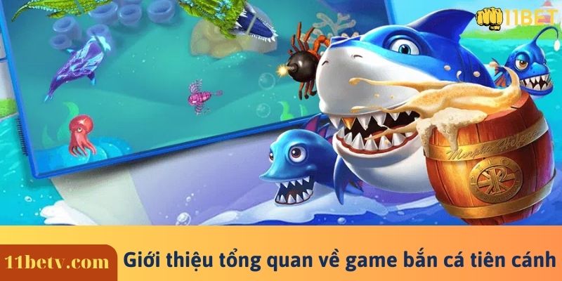 Bắn Cá Tiên Cánh ? Khám Phá Đại Dương Săn Quà Khủng 7 Giới thiệu tổng quan về game bắn cá tiên cánh