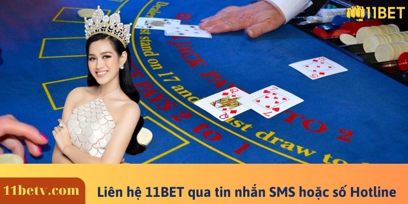 Liên hệ 11BET qua tin nhắn SMS hoặc số Hotline