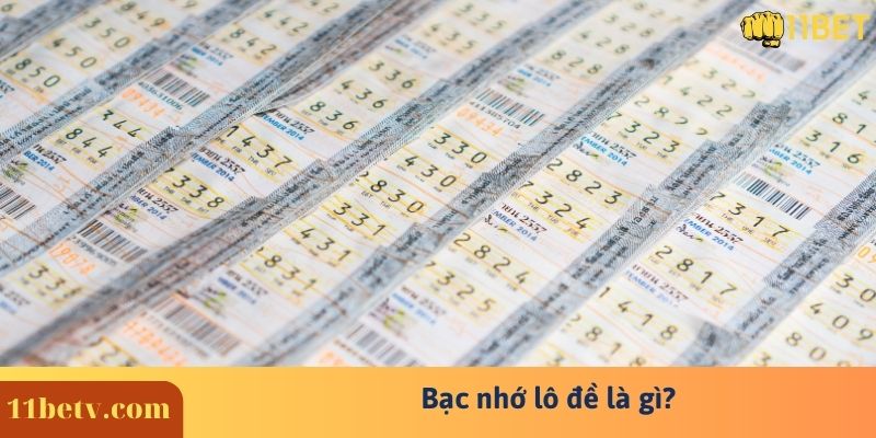 Bạc Nhớ Lô Đề ? Soi Cầu Bạc Nhớ Lô Đề Chuẩn Nhất 2023 6 Bạc nhớ lô đề là gì?
