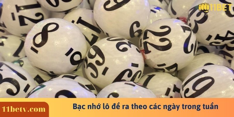 Bạc Nhớ Lô Đề ? Soi Cầu Bạc Nhớ Lô Đề Chuẩn Nhất 2023 7 Bạc nhớ lô đề ra theo các ngày trong tuần