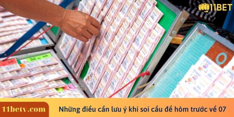 Những điều cần lưu ý khi soi cầu đề hôm trước về 07