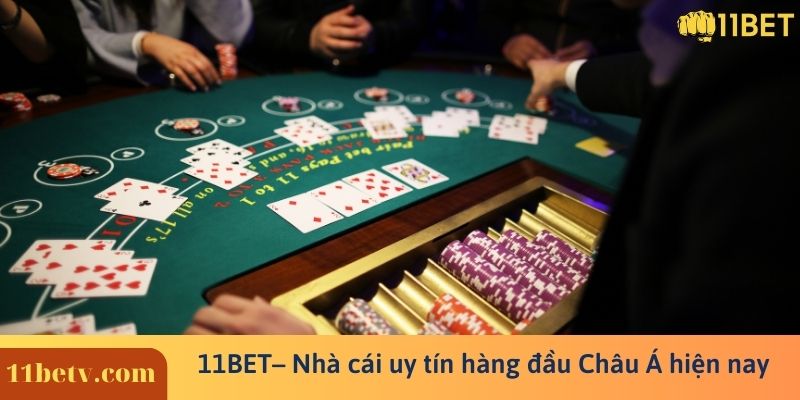 11BET– Nhà cái uy tín hàng đầu Châu Á hiện nay
