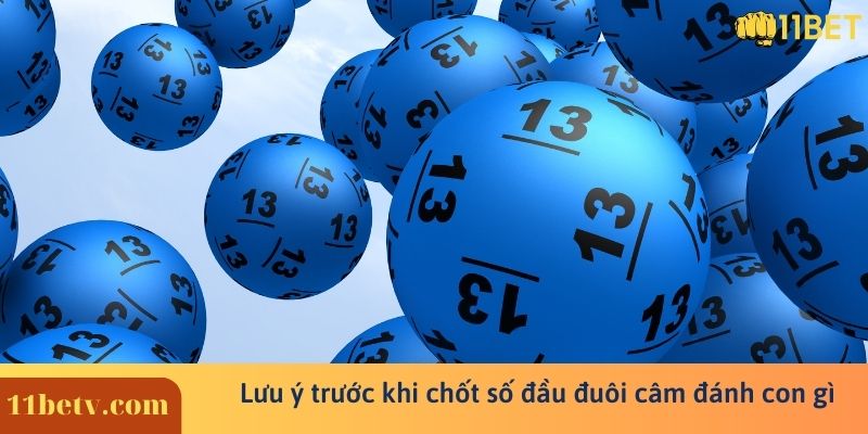 Lưu ý trước khi chốt số đầu đuôi câm đánh con gì