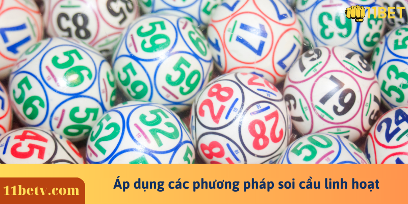 Áp dụng các phương pháp soi cầu linh hoạt