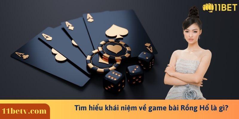 Rồng Hổ 8 Tìm hiểu khái niệm về game bài Rồng Hổ là gì?