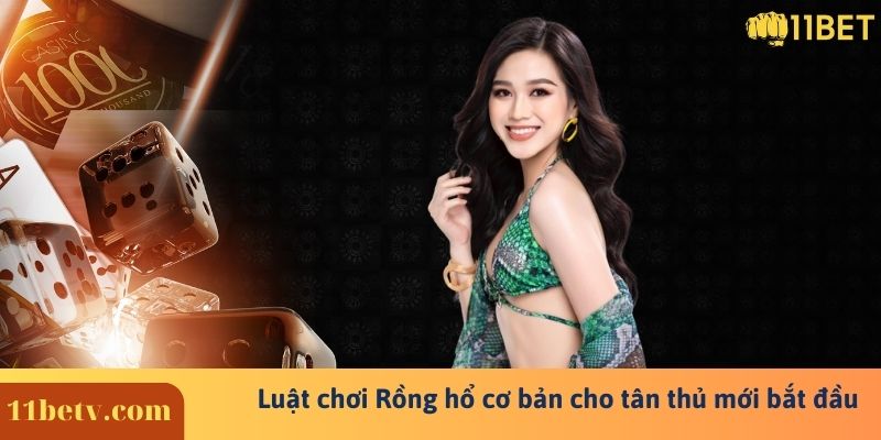 Rồng Hổ 9 Luật chơi Rồng hổ cơ bản cho tân thủ mới bắt đầu