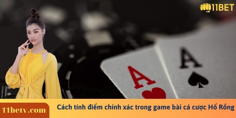 Rồng Hổ 10 Cách tính điểm chính xác trong game bài cá cược Hổ Rồng
