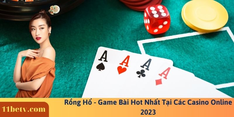 Rồng Hổ 7 Rồng Hổ - Game Bài Hot Nhất Tại Các Casino Online 2023