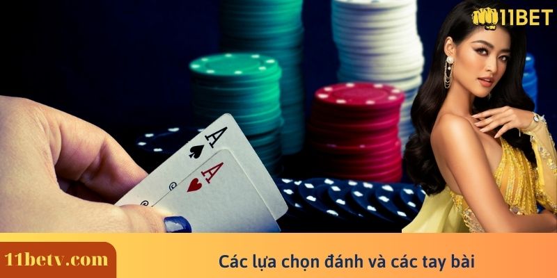 Các lựa chọn đánh và các tay bài