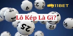 Sơ lược các thông tin chi tiết về lô kép là gì?