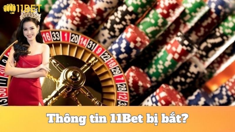 11Bet bị bắt