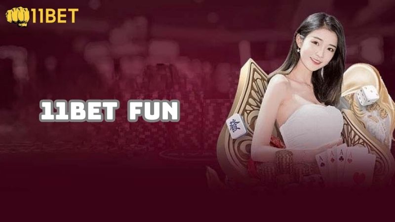 11bet fun - Địa điểm không thể làm ngơ trong năm 2023 2 11Bet fun
