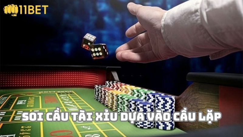 Soi cầu tài xỉu dựa vào cầu lặp Soi cầu tài xỉu dựa vào cầu lặp