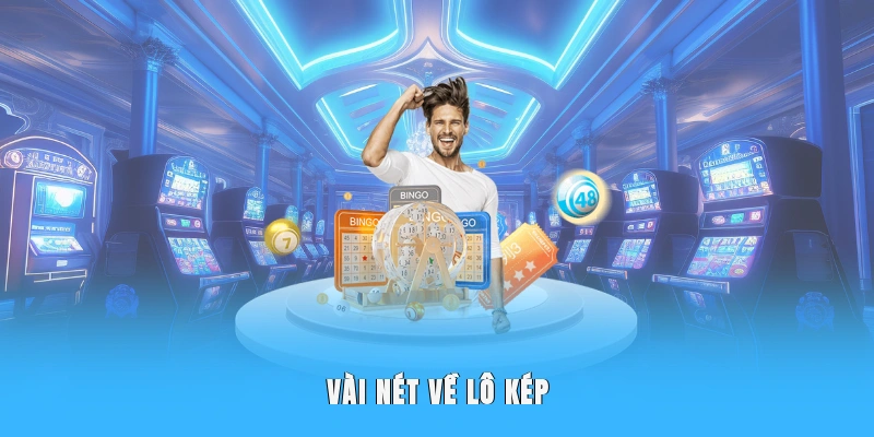 Vài nét về lô kép