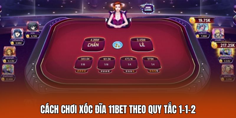 Cách chơi xóc đĩa 11BET theo quy tắc 1-1-2
