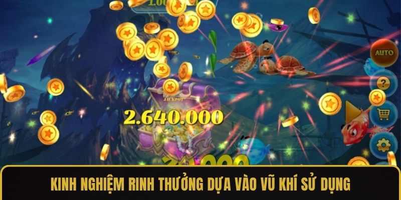 Kinh nghiệm rinh thưởng dựa vào vũ khí sử dụng