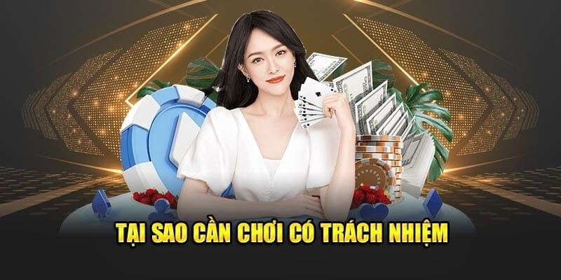 Lý do hội viên nên cược có trách nhiệm