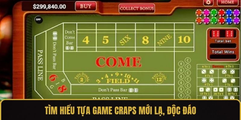 Tìm hiểu tựa game craps mới lạ, độc đáo