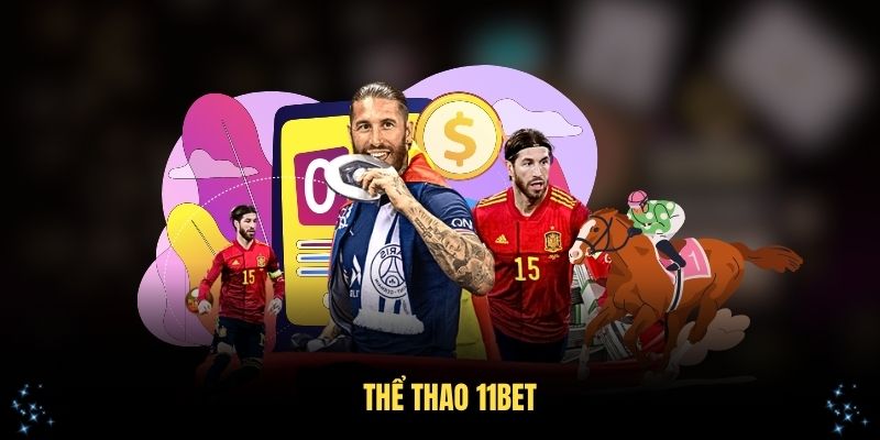 Tổng hợp các loại kèo cược thể thao 11Bet thu hút nhất hiện nay