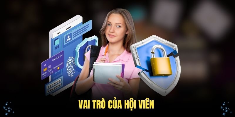 Vai trò của hội viên trong chính sách bảo mật 11Bet